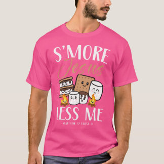Smore of Jesus Less Me Christian Camper Church Cam T Shirt