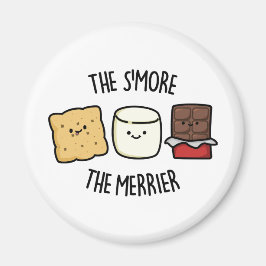 Smore the Merrier Funny Smore Pun Magnet