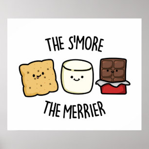 Smore the Merrier Funny Smore Pun Poster