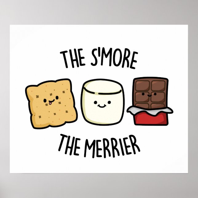 Smore the Merrier Funny Smore Pun Poster (Framsidan)