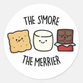 Smore the Merrier Funny Smore Pun Runt Klistermärke