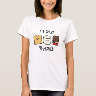 Smore the Merrier Funny Smore Pun T Shirt
