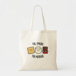 Smore the Merrier Funny Smore Pun Tygkasse