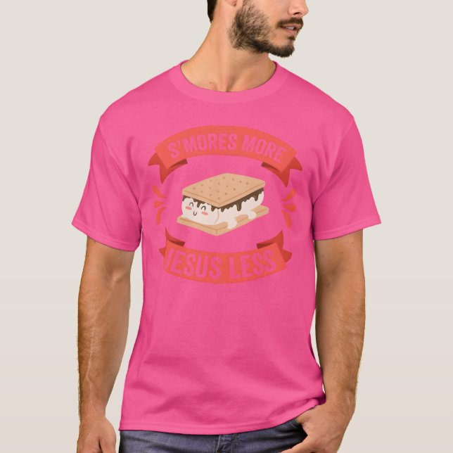 SMores Mer Jesus Mindre Roligt Camping Vandring Gå T Shirt (Framsida)