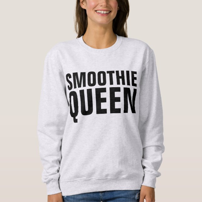 SMOTHIE QUEEN T-Shirts Sweatshirt (Framsida)
