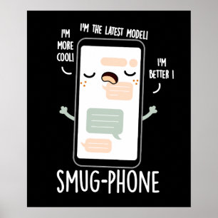 Smug Mobil Funny Cellphone Pun Mörk BG Poster