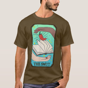Smut Tarot Card Smut Bok Älskare Bookish Romanc T Shirt