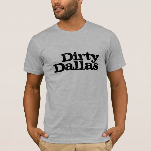 Smutsa ner den Dallas tshirten Tee Shirt (Framsida)