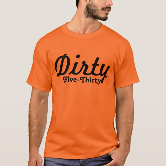 Smutsa ner den Five-Thirty utslagsplatsen T-shirt (Framsida)
