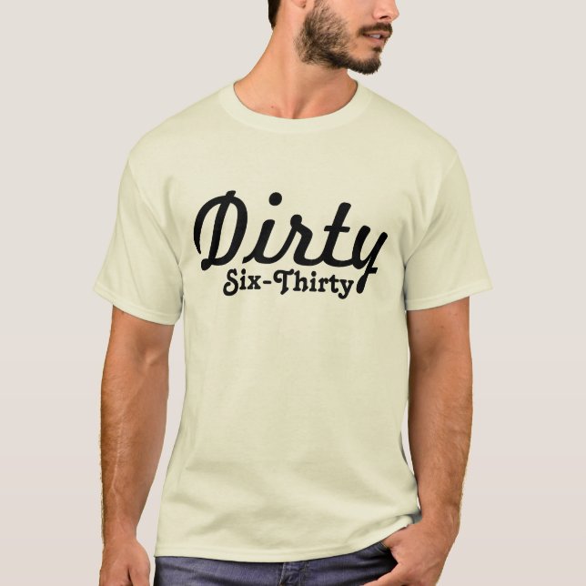 Smutsa ner den Six-Thirty utslagsplatsen T-shirt (Framsida)