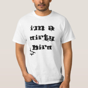 Smutsa ner fågeln tee shirt