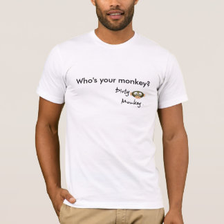 Smutsa ner MonkeyTM, som är din apa? Tee Shirt