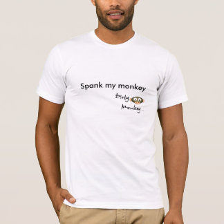 Smutsa ner MonkeyTM, Spank min apa Tee