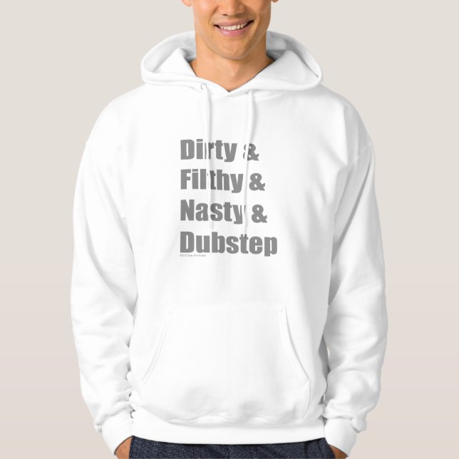Smutsa ner & nedsmutsad & Grimey & Dubstep Hoodie (Framsida)