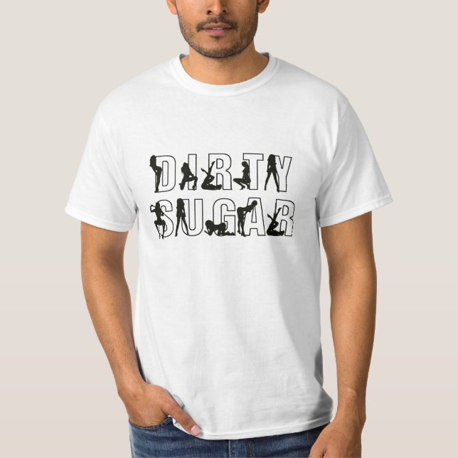 Smutsa ner socker T Tee Shirt (Framsida)