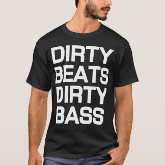 Smutsa ner takter smutsar ner den bas- Dubstep Tee