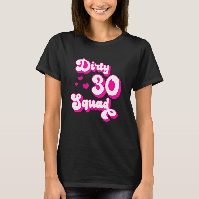 Smutsig 30-kvadratisk - 30-årig Bestie-gruppdesign T Shirt (Framsida)