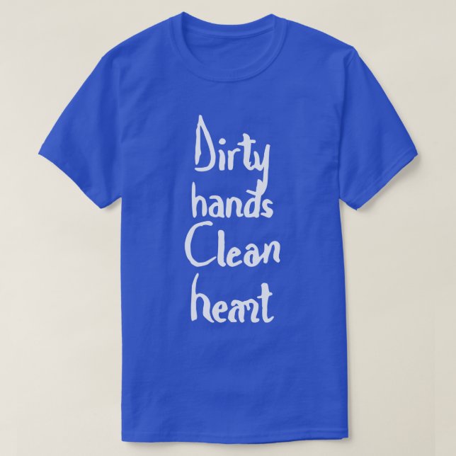 smutsig händer rent hjärta t shirt (Design framsida)