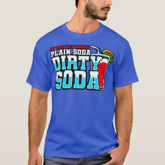 Smutsig soda om Harna har ett lock med vanligt sod T Shirt