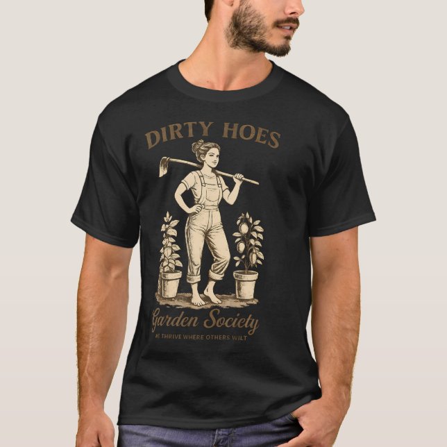 Smutsiga Hackor Trädgårdssällskap Rolig Trädgårdsm T Shirt (Framsida)