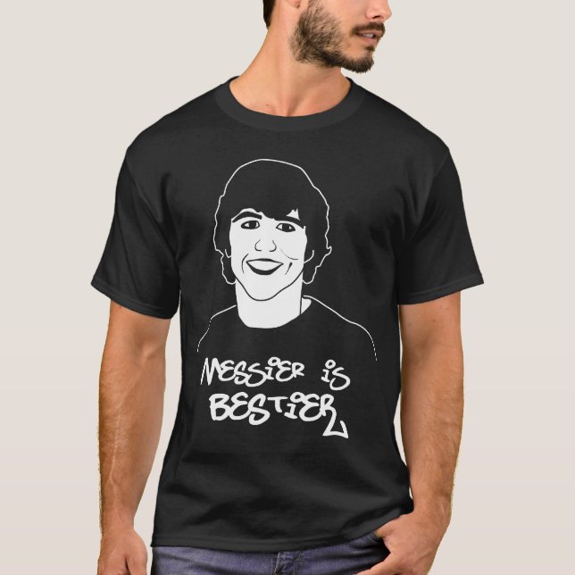 Smutsigare är Bestier T Shirt (Framsida)
