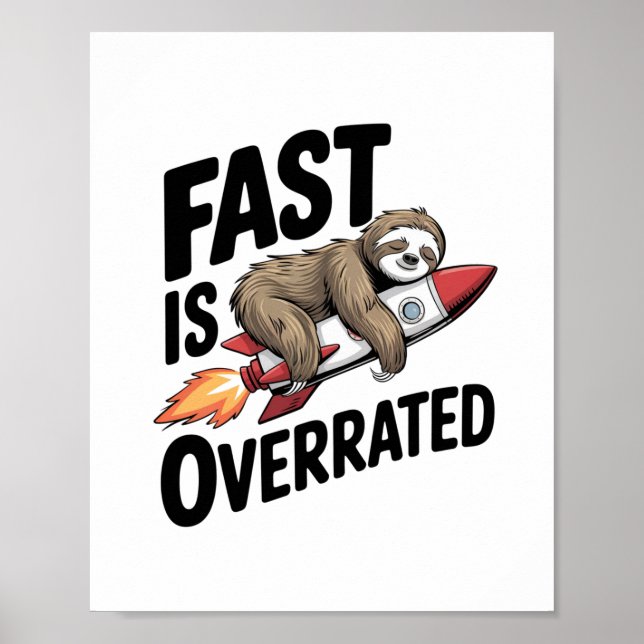 Snabb är överskattad Sloth Rocket Poster (Framsidan)