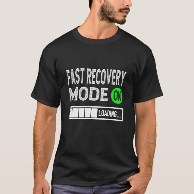 Snabb återställningsläge från kirurgi Skaffa god t T Shirt (Framsida)