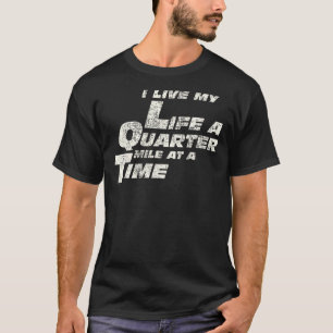 Snabb bilsoffert: Jag lever mitt liv en kvarts kva T Shirt
