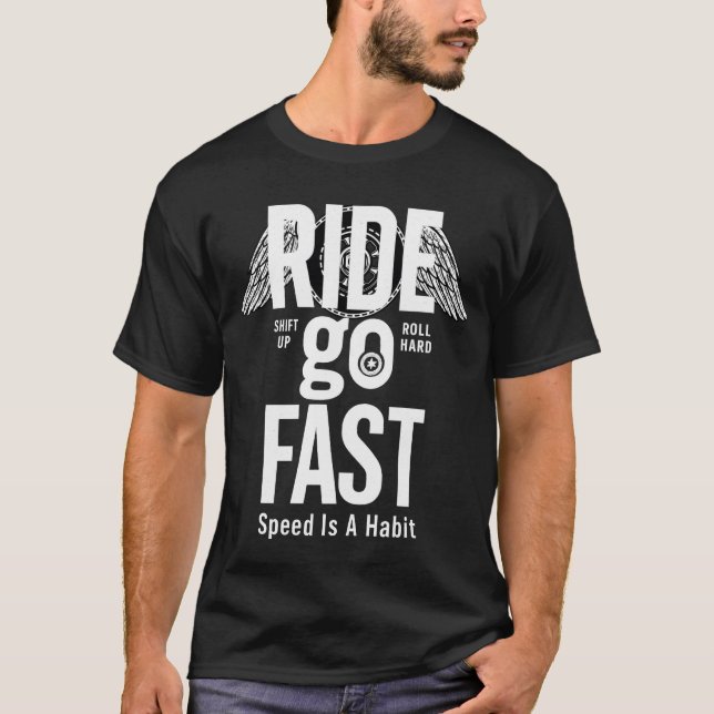 Snabb förare Rid Åk Snabbt T-Shirt (Framsida)