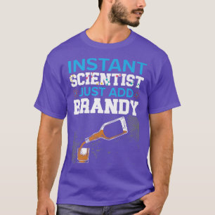 Snabb forskare tillsätt bara Brandy Drinker Scienc T Shirt