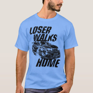 Snabb Och Vild Sportbil Förlorare Går Hem present T Shirt