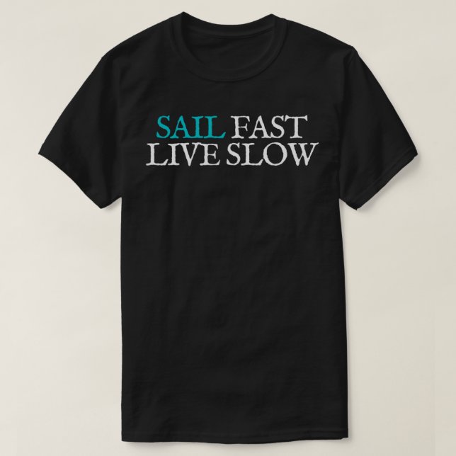Snabb segel, aktiv långsamhet - segelmotor t shirt (Design framsida)