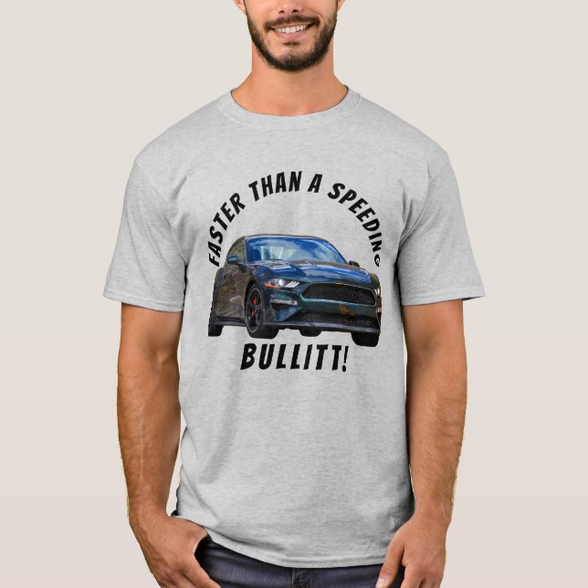 Snabbare än en Speing Bullitt! T-Shirt (Framsida)