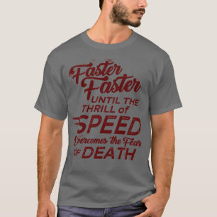 Snabbare fram till hastighetsgränsen överträffar t shirt