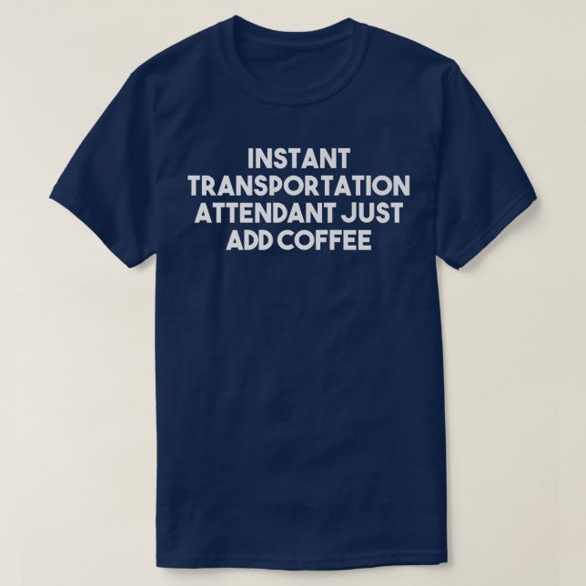 Snabbare Transport-assistenten lägg bara till kaff T Shirt (Design framsida)