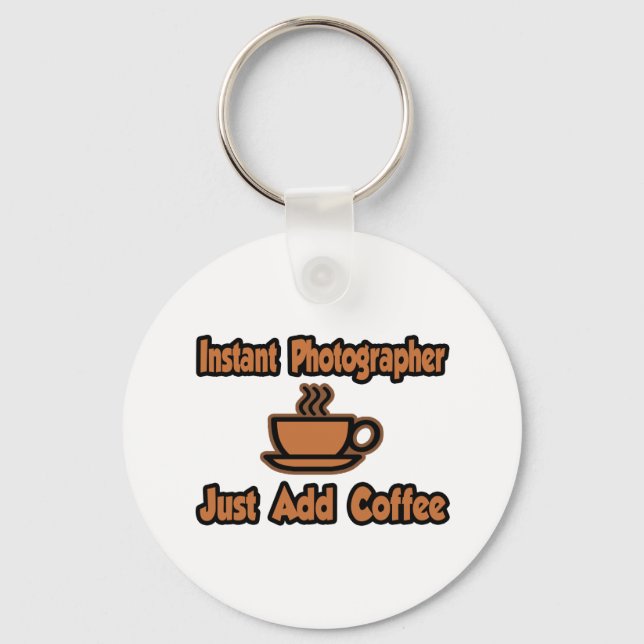 Snabbfotograf... Lägg bara till kaffe Nyckelring (Framsida)