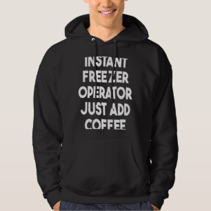 Snabbfrysansvarig, lägg bara till kaffe hoodie