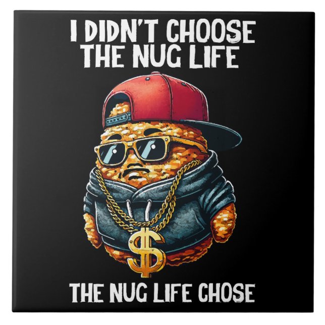 Snabbmatnugget Jag Valde Inte Nug-Livet Kakelplatta (Framsidan)