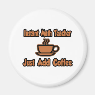 Snabbmatslärare... Lägg till kaffe Magnet