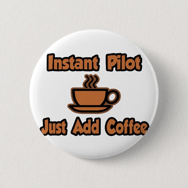 Snabbpilot... Lägg bara till kaffe Knapp (Framsida)