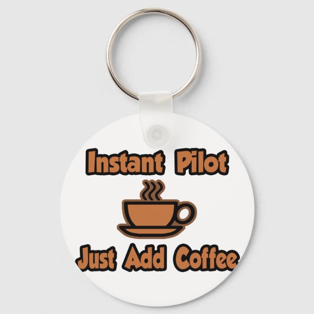 Snabbpilot... Lägg bara till kaffe Nyckelring (Framsida)