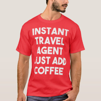 Snabbresa i Agent Lägg bara till kaffesyndel resan T Shirt