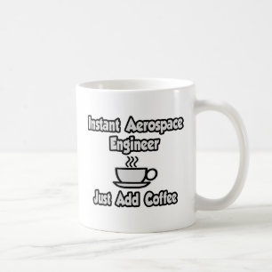 Snabbt Aerospace Ingenjör... Lägg bara till kaff Kaffemugg