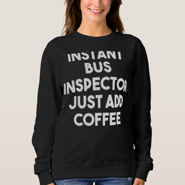 Snabbt Buss-inspektör lägg bara till kaffe T Shirt (Framsida)