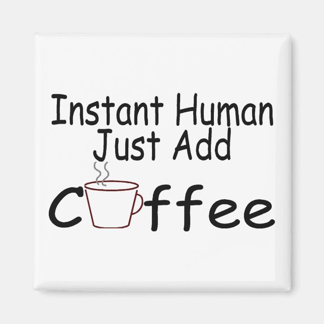 Snabbt humant, bara tillsatt kaffe magnet (Framsidan)