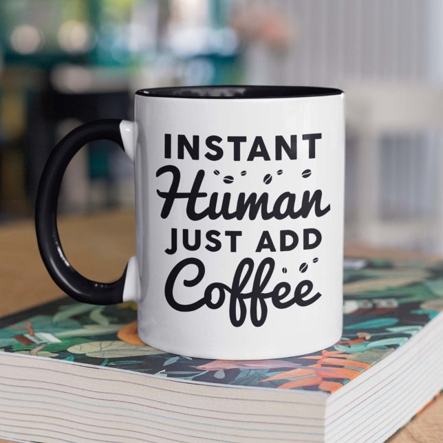 Snabbt humant, bara tillsatt kaffe mugg (instant human just add coffee mug for coffee lovers)
