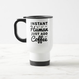 Snabbt humant, bara tillsatt kaffe resemugg