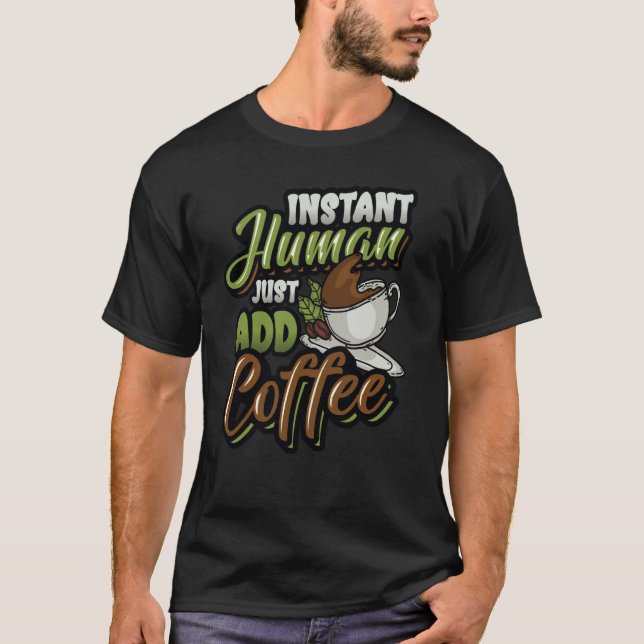 Snabbt humant, bara tillsatt kaffe t shirt (Framsida)