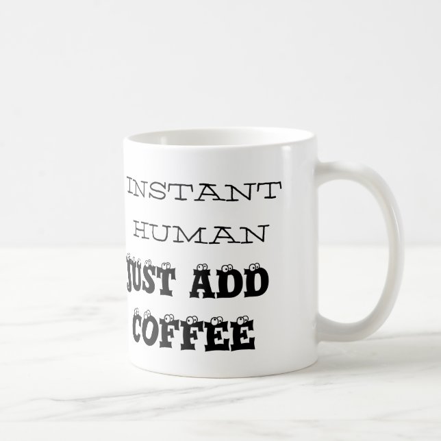 Snabbt humant, tillsätt bara kaffe, klassiskt kaff kaffemugg (Höger)