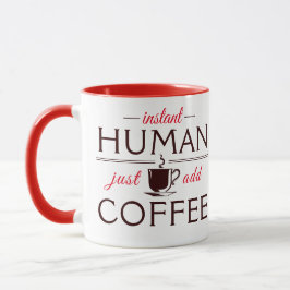 Snabbt humant, tillsätt bara kaffe mugg